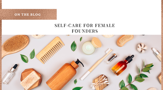 Self-Care for Female Founders