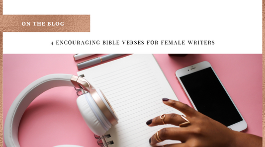 4 Encouraging Bible Verses for Female Writers